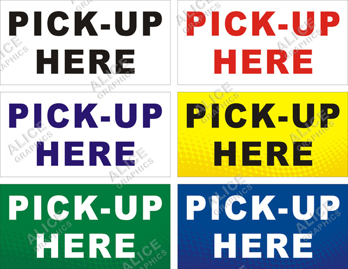 22inX44in PICK-UP (Pick Up) HERE Vinyl Banner Sign