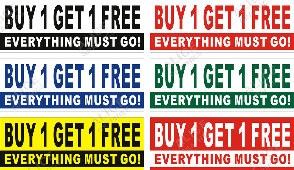 22inX60in BUY 1 GET 1 FREE ( Buy One Get One Free ) EVERYTHING MUST GO Vinyl Banner Sign